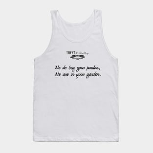 Theft and Shrubbery chant 2 Tank Top